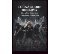 LORNA SHORE BIOGRAPHY: How a New Jersey Band Transformed Extreme Metal