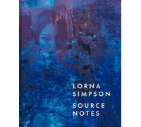 Lorna Simpson - Source Notes