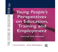 Lorna Unwin Young People's Perspectives on Education, Training & Employment: Lorna Unwin Multicolor