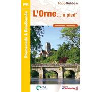 L'Orne à pied 40 promenades & randonnées (D061): Réf D061 (Promenade & Randonnée)