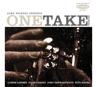 Lorne Lofsky, Joey Defrancesco, Vito Rezza & Guido Basso - One Take Volume 1