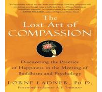 Lorne PhD. Ladner The Lost Art of Compassion Paperback Book Lorne PhD. Ladner Multicolor