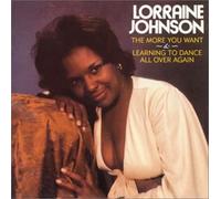 Lorraine Johnson - The More You Want