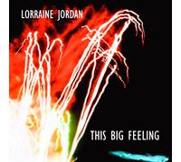 Lorraine Jordan - This Big Feeling