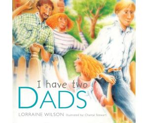 Lorraine Wilson I Have Two Dads Paperback Book Lorraine Wilson Multicolor
