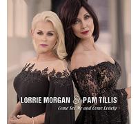 Lorrie Morgan & Pam Tillis - Come See Me and Come Lonely [VINYL]