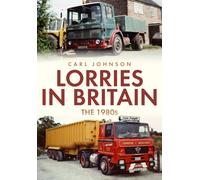 Lorries in Britain: The 1980s