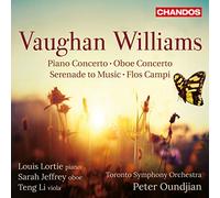 Lortie/Teng Li/Sarah Jeffrey - Ralph Vaughan Williams: Piano Concerto in C, Serenade, Concerto in A minor for Oboe, Flos Campi