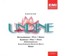 Lortzing - Undine / Rothenberger · Pütz · Gedda · Schreier · Hermann Prey · Gottlob Frick · Heger (2004-01-01)