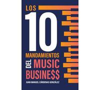 Los 10 mandamientos del music business