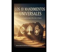 LOS 10 MANDAMIENTOS UNIVERSALES