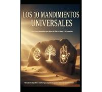 LOS 10 MANDAMIENTOS UNIVERSALES