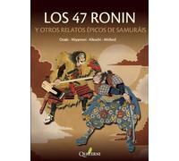 LOS 47 RONIN y otros relatos épicos de samuráis