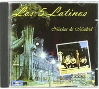 Los 5 Latinos - Noches De Madrid