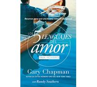 Los 5 Lenguajes del Amor Para Hombres (Revisado): Recursos Para Que Una Relacion Sea Genial