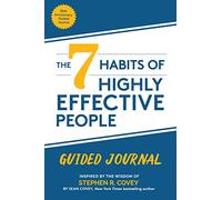 Los 7 Hábitos de la Gente Altamente Efectiva: Diario Guiado / The 7 Habits of Highly Effective People: Guided Journal: (Goals Journal, Self Improvement Book)