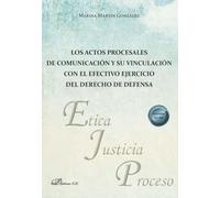 Los actos procesales de comunicación y su vinculación con el efectivo ejercicio del derecho de defensa
