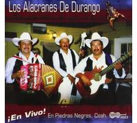 Los Alacranes De Durango - En Vivo! En Piedras Negras, Coah.