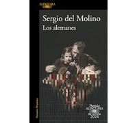 Los alemanes: Premio Alfaguara de novela 2024