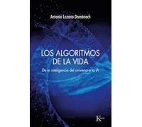 Los algoritmos de la vida: De la inteligencia del universo a la IA (Ensayo)