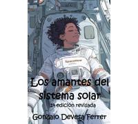 Los amantes del sistema solar: Un relato del Espejo -Libro 1