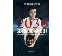 Los ambiciosos 2030 (Las increíbles aventuras de Aleph Borges)