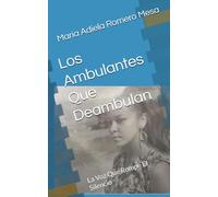 Los Ambulantes Que Deambulan: La Voz Que Rompe El Silencio