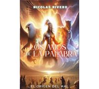 Los amos de la palabra - El origen del mal