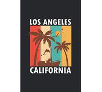 Los Angeles California: Summer 2021 Vacation Ideas Travel Notebook / College Ruled / Journal / Diary For Women And Men