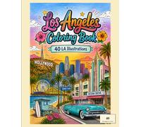 Los Angeles Coloring Book: 40 Historic Landmarks, Palm Tree Avenues, Coastal Beaches, and Iconic Cityscapes for Adults and Travel Enthusiasts (World City Coloring Books)