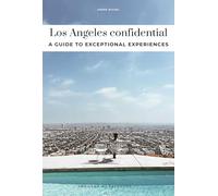 Los Angeles Confidential: Escape the Ordinary: authentic, hand-picked, exceptional experiences (Jonglez Confidential)