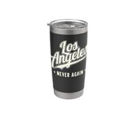 Los Angeles Never Again Anti LA Funny Stainless Steel Insulated Tumbler