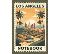 Los Angeles Notebook: Lined Journal for Notes, Memories and Everyday Writing