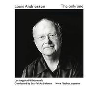 Los Angeles Philharmonic, Esa-Pekka Salonen - Louis Andriessen: The only one
