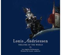 Los Angeles Philharmonic - Andriessen: Theatre of the World