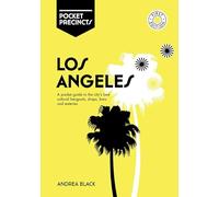 Los Angeles Pocket Precincts: A Pocket Guide to the City's Best Cultural Hangouts, Shops, Bars and Eateries