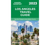 Los Angeles Travel Guide: Top 20 & Things to Know Before You Go