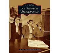 Los Angeles Underworld (Images of America)