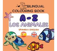 Los Animales: Bilingual Alphabet Coloring Book (English-Spanish): Bold and Simple Designs for 3+ years