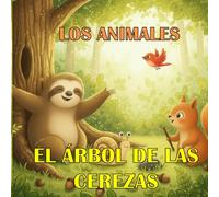 LOS ANIMALES: EL ÁRBOL DE LAS CEREZAS