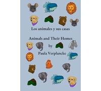 Los animales y sus casas: Animals and Their Homes