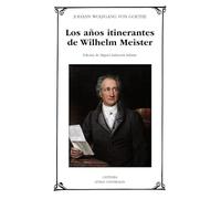 Los años itinerantes de Wilhelm Meister (Letras Universales)