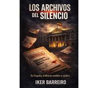 LOS ARCHIVOS DEL SILENCIO: Cuando la verdad es peligrosa, él Estado decide qué debe Callar.