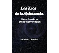 Los Aros de la existencia: El camino de la autodeterminación