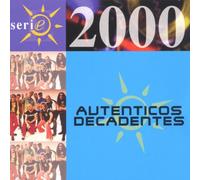 Los Autenticos Decadentes - Serie 2000