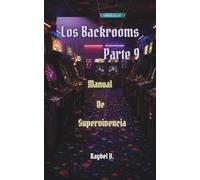 Los Backrooms: Manual de Supervivencia Parte 9 (Los Backrooms - Serie Completa Español)