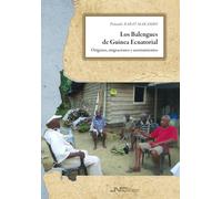 Los balengues de Guinea Ecuatorial.: Orígenes, migraciones y asentamientos (Historia)