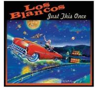 Los Blancos - Just This Once