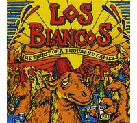 Los Blancos - Thirst of a Thousand Camels