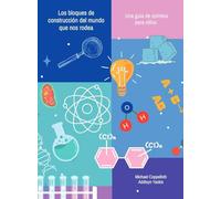 Los bloques de construcción del mundo que nos rodea: una guía de química para niños